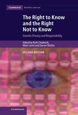 Das Recht zu wissen und das Recht nicht zu wissen: Genetische Privatsphäre und Verantwortung - The Right to Know and the Right Not to Know: Genetic Privacy and Responsibility