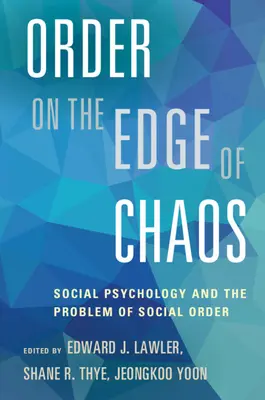 Ordnung am Rande des Chaos: Sozialpsychologie und das Problem der sozialen Ordnung - Order on the Edge of Chaos: Social Psychology and the Problem of Social Order