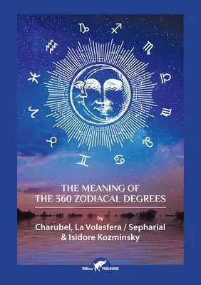 Die Bedeutung der 360 Zodiakalgrade - The Meaning of The 360 Zodiacal Degrees