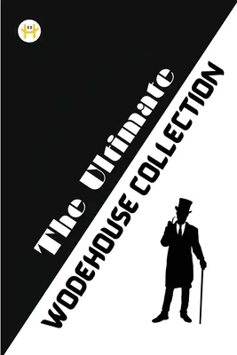 Die ultimative Wodehouse-Sammlung - The Ultimate Wodehouse Collection