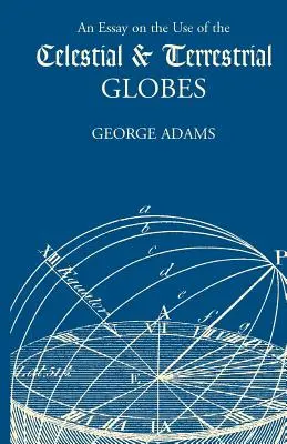 Ein Essay über den Gebrauch des Himmels- und des Erdglobus - An Essay on the Use of the Celestial and Terrestrial Globes