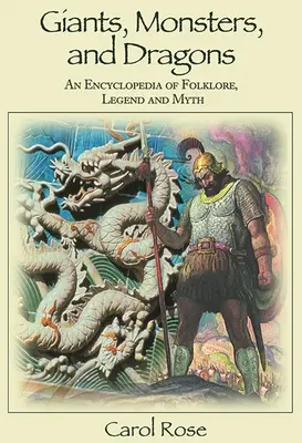 Riesen, Ungeheuer und Drachen: Eine Enzyklopädie der Folklore, Legenden und Mythen - Giants, Monsters, and Dragons: An Encyclopedia of Folklore, Legend, and Myth