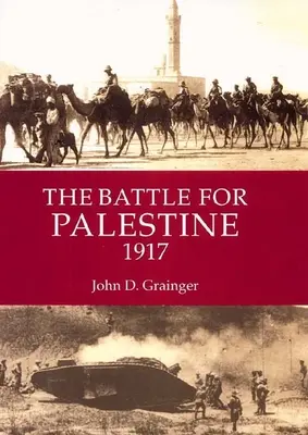 Die Schlacht um Palästina 1917 - The Battle for Palestine 1917