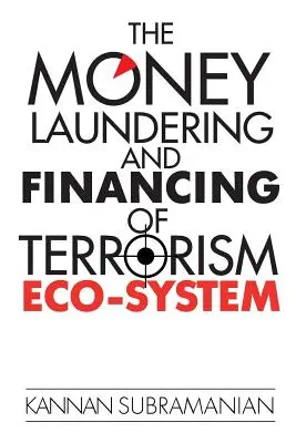 Das Ökosystem der Geldwäsche und der Finanzierung des Terrorismus - The Money Laundering and Financing of Terrorism Eco-System