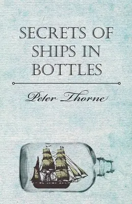 Geheimnisse von Schiffen in Flaschen - Secrets of Ships in Bottles