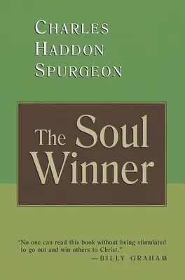 Der Seelengewinner: Wie man Sünder zum Erlöser führt - The Soul Winner: How to Lead Sinners to the Saviour
