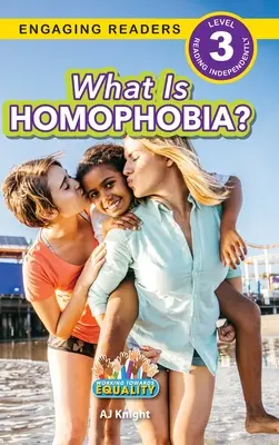 Was ist Homophobie? Auf dem Weg zur Gleichberechtigung (Engaging Readers, Stufe 3) - What is Homophobia?: Working Towards Equality (Engaging Readers, Level 3)