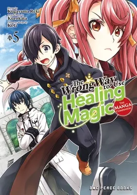 Der falsche Weg, Heilmagie zu benutzen Band 5: Der Manga-Begleiter - The Wrong Way to Use Healing Magic Volume 5: The Manga Companion