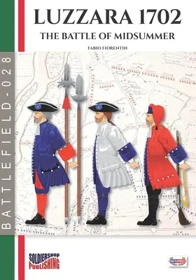 Luzzara 1702: Die Schlacht von Mittsommer - Luzzara 1702: The battle of Midsummer