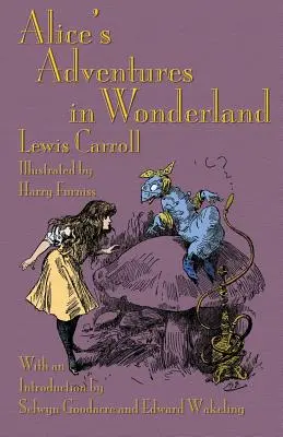 Alices Abenteuer im Wunderland: Illustriert von Harry Furniss - Alice's Adventures in Wonderland: Illustrated by Harry Furniss