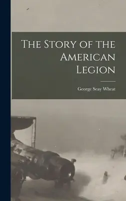 Die Geschichte der Amerikanischen Legion - The Story of the American Legion