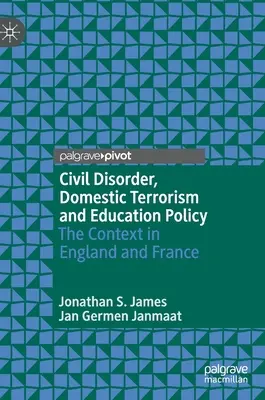 Zivile Unruhen, innerstaatlicher Terrorismus und Bildungspolitik: Der Kontext in England und Frankreich - Civil Disorder, Domestic Terrorism and Education Policy: The Context in England and France