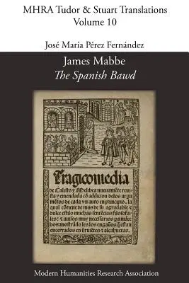 James Mabbe, „Die spanische Kupplerin - James Mabbe, 'The Spanish Bawd'