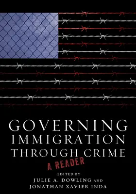 Steuerung der Einwanderung durch Kriminalität: Ein Lesebuch - Governing Immigration Through Crime: A Reader