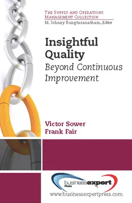 Aufschlussreiche Qualität: Jenseits der kontinuierlichen Verbesserung - Insightful Quality: Beyond Continuous Improvement