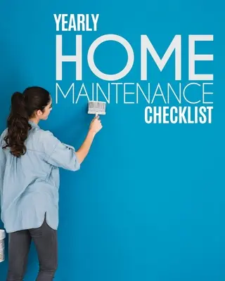 Jährliche Hauswartung Checkliste: Jährliche Hauswartung für Hauseigentümer Investoren HVAC Hof Inventar Mietobjekte Hausreparaturplan - Yearly Home Maintenance Check List: Yearly Home Maintenance For Homeowners Investors HVAC Yard Inventory Rental Properties Home Repair Schedule