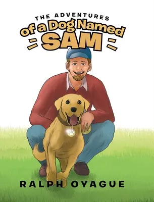 Die Abenteuer eines Hundes namens Sam - The Adventures of a Dog Named Sam