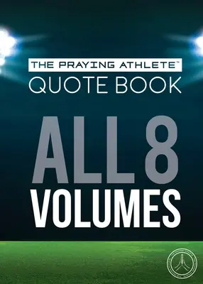 The Praying Athlete Quote Book Alle 8 Bände - The Praying Athlete Quote Book All 8 Volumes