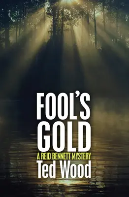 Das Gold der Narren: Ein Reid-Bennett-Krimi - Fool's Gold: A Reid Bennett Mystery