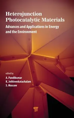 Photokatalytische Materialien mit Heteroübergang: Fortschritte und Anwendungen im Energie- und Umweltbereich - Heterojunction Photocatalytic Materials: Advances and Applications in Energy and the Environment