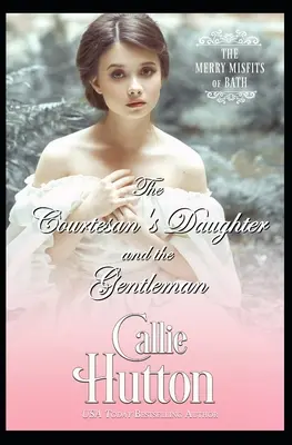 Die Tochter der Kurtisane und der Gentleman (The Courtesan's Daughter and the Gentleman) - The Courtesan's Daughter and the Gentleman