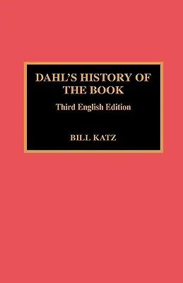 Dahl's History of the Book: 3. englische Ausgabe. - Dahl's History of the Book: 3rd English Ed.