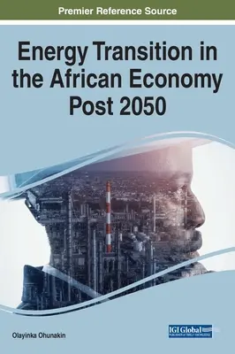 Energieübergang in der afrikanischen Wirtschaft nach 2050 - Energy Transition in the African Economy Post 2050