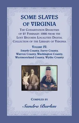 Einige Sklaven von Virginia Die Cohabitation Registers vom 27. Februar 1866 aus der Lost Records Localities Digital Collection der Library of Virginia, - Some Slaves of Virginia The Cohabitation Registers of 27 February 1866 from the Lost Records Localities Digital Collection of the Library of Virginia,