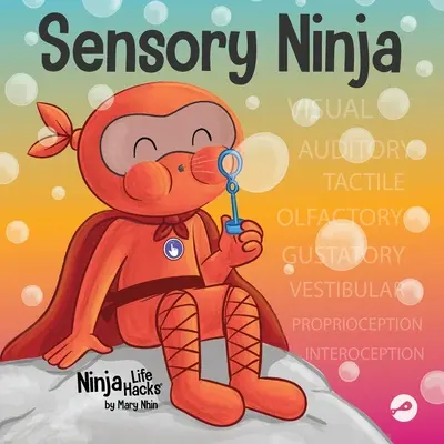 Sensory Ninja: Ein Kinderbuch über sensorische Superkräfte und SPD, die sensorische Verarbeitungsstörung - Sensory Ninja: A Children's Book About Sensory Superpowers and SPD, Sensory Processing Disorder