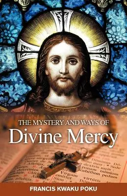 Das Mysterium und die Wege der göttlichen Barmherzigkeit - The Mystery and Ways of Divine Mercy