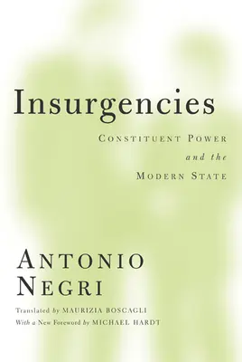Aufstände: Konstituierende Macht und der moderne Staat Band 15 - Insurgencies: Constituent Power and the Modern State Volume 15