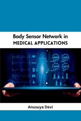 Body Sensor Network in medizinischen Anwendungen - Body Sensor Network in Medical Applications