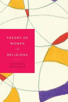 Theorie der Frauen in den Religionen - Theory of Women in Religions