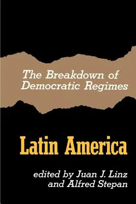 Der Zusammenbruch demokratischer Regime, Lateinamerika - The Breakdown of Democratic Regimes, Latin America