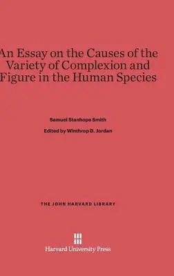 Ein Essay über die Ursachen der Verschiedenheit von Hautfarbe und Gestalt bei der menschlichen Spezies - An Essay on the Causes of the Variety of Complexion and Figure in the Human Species