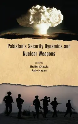 Pakistans Sicherheitsdynamik und Nuklearwaffen - Pakistan's Security Dynamics and Nuclear Weapons