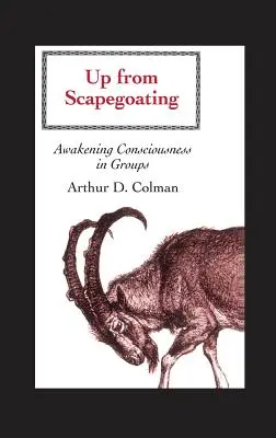 Aufstehen vom Sündenbock: Bewusstseinsbildung in Gruppen - Up from Scapegoating: Awakening Consciousness in Groups