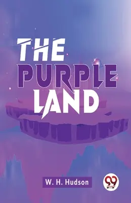 Das purpurne Land - The Purple Land