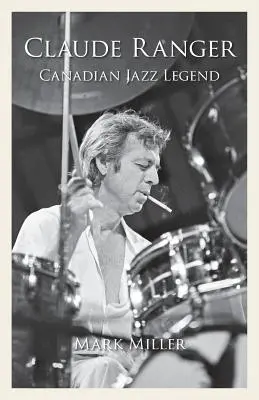 Claude Ranger: Kanadische Jazz-Legende - Claude Ranger: Canadian Jazz Legend