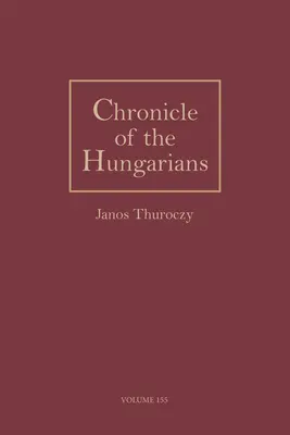 Chronik der Ungarn - Chronicle of the Hungarians