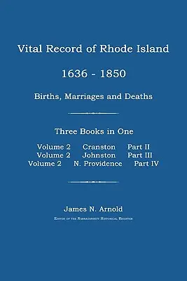 Lebensdaten von Rhode Island 1636-1850: Geburten, Eheschließungen und Sterbefälle: Cranston, Johnston, und North Providence, Rhode Island - Vital Record of Rhode Island 1636-1850: Births, Marriages and Deaths: Cranston, Johnston, and North Providence, Rhode Island