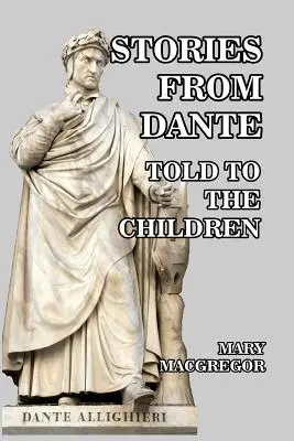 Geschichten von Dante: Für Kinder erzählt - Stories from Dante: Told to the Children