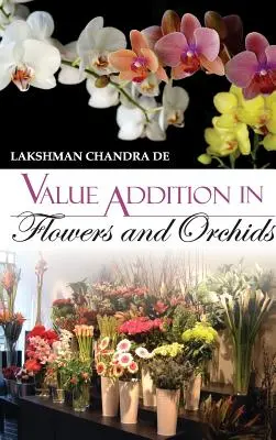 Wertsteigerung bei Blumen und Orchideen - Value Addition in Flowers and Orchids