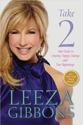 Take 2: Ihr Leitfaden für Happy Ends und Neuanfänge - Take 2: Your Guide to Creating Happy Endings and New Beginnings