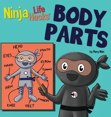 Ninja Life Hacks BODY PARTS: Das perfekte Kinderbuch für Babys, Kleinkinder und Vorschulkinder über Körperteile - Ninja Life Hacks BODY PARTS: Perfect Children's Book for Babies, Toddlers, Preschool About Body Parts