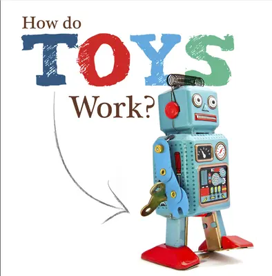 Wie funktioniert Spielzeug? - How Do Toys Work?