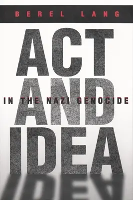 ACT und Idee im nationalsozialistischen Völkermord - ACT and Idea in the Nazi Genocide