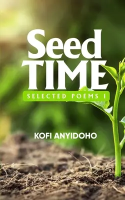 SeedTime: Ausgewählte Gedichte I - SeedTime: Selected Poems I