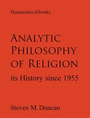 Analytische Religionsphilosophie: Ihre Geschichte seit 1955 - Analytic Philosophy of Religion: Its History Since 1955