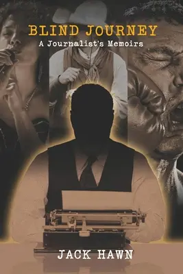 Blinde Reise: Die Memoiren einer Journalistin - Blind Journey: A Journalist's Memoirs